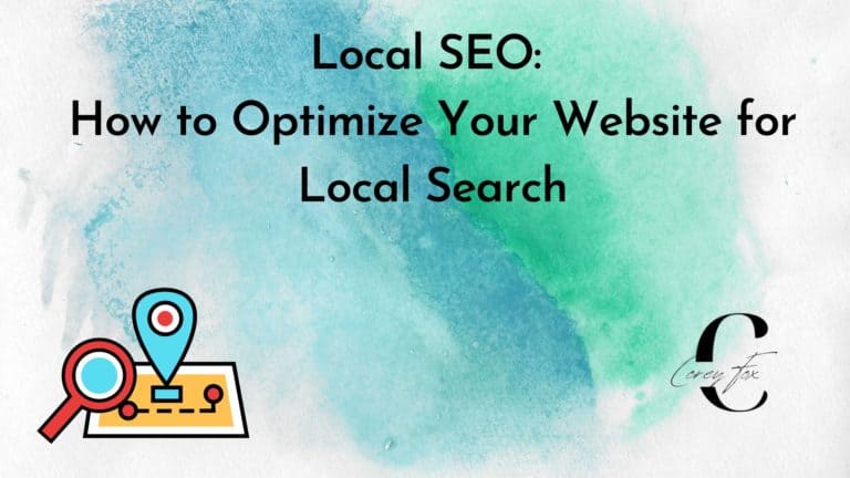 Local SEO: How to Optimize Your Website for Local Search
