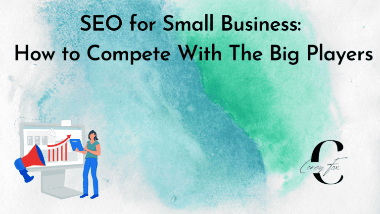 SEO for Small Business: How to Compete With The Big Players