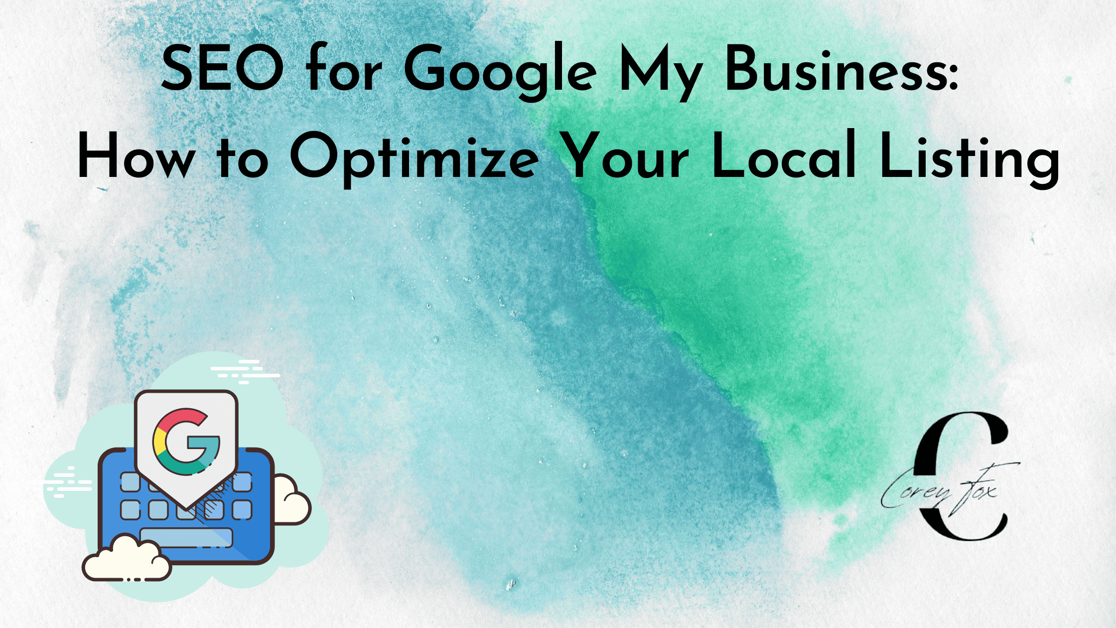 SEO for Google My Business