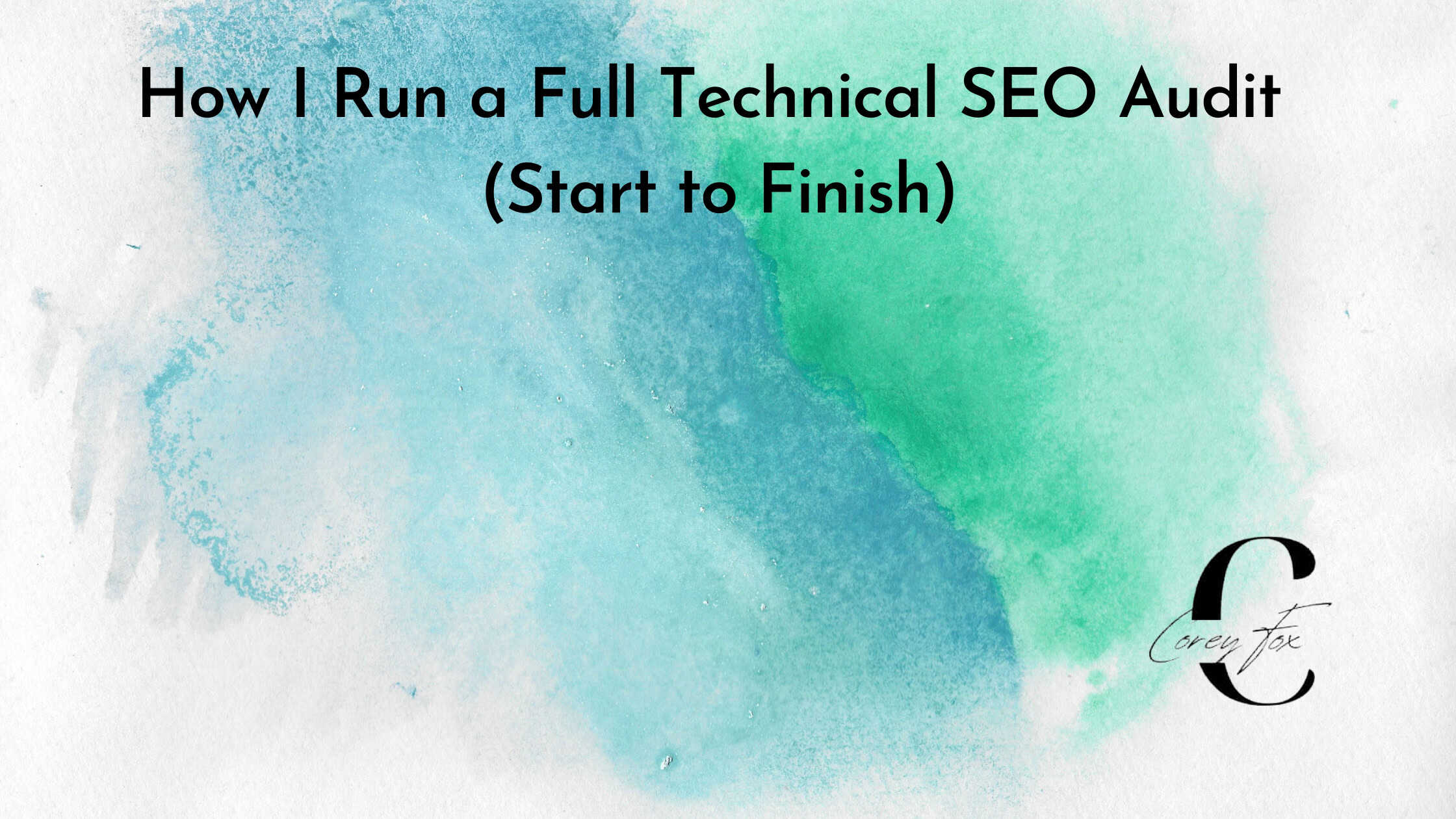How I Run a Full Technical SEO Audit (Start to Finish)