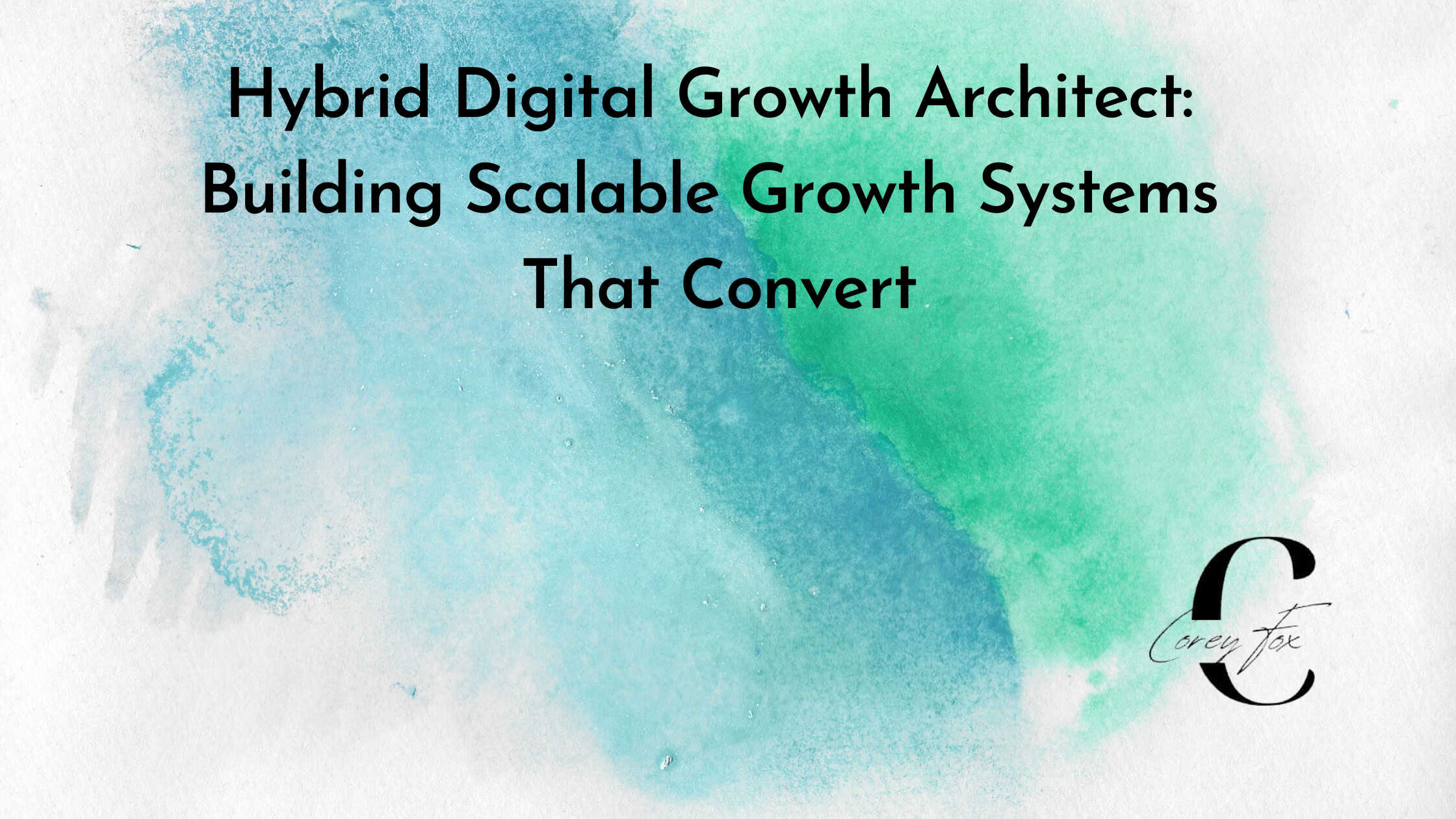 Hybrid Digital Growth Architect: Building Scalable Growth Systems That Convert