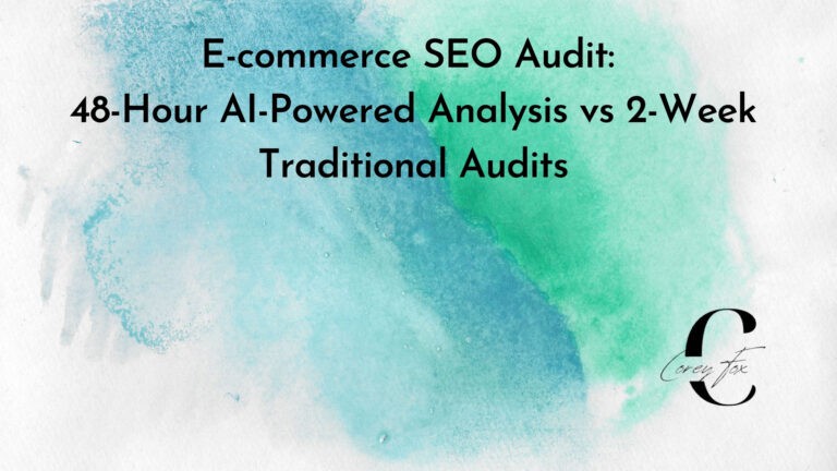 E-commerce SEO Audit: 48-Hour AI-Powered Analysis vs 2-Week Traditional Audits